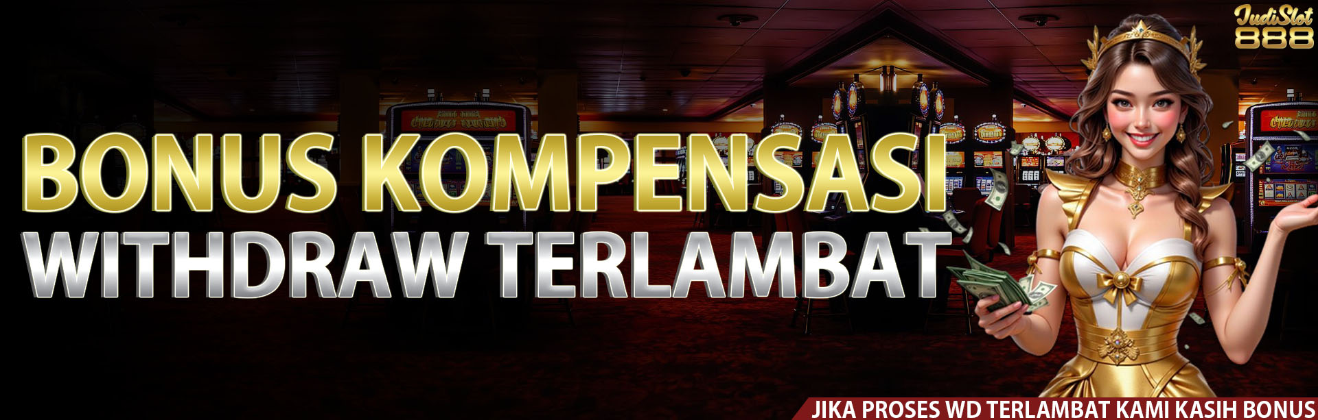 Bonus Kompensasi Withdraw Terlambat